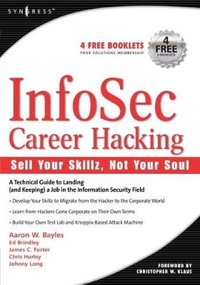 InfoSec Career Hacking: Sell Your Skillz, Not Your Soul book