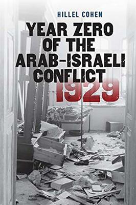 Year Zero of the Arab-Israeli Conflict 1929 book