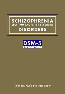 Schizophrenia Spectrum and Other Psychotic Disorders book