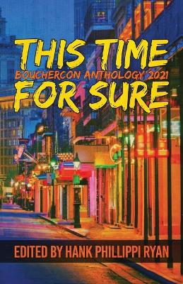 This Time For Sure: Bouchercon Anthology 2021 book