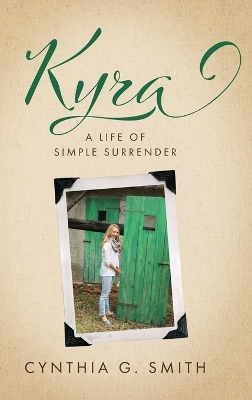 Kyra, A Life of Simple Surrender book