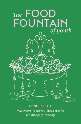 The Food Fountain Of Youth book