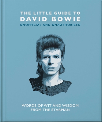 The Little Guide to David Bowie: Words of wit and wisdom from the Starman book