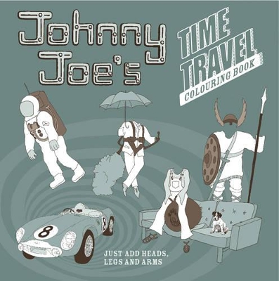 Johnny Joe's Time Travel Colouring Book book