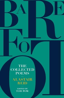 Barefoot: Alastair Reid: The Collected Poems book