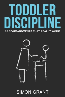 Toddler Discipline: 20 Commandments That Really Work book