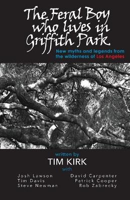 The Feral Boy who lives in Griffith Park book