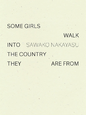 Some Girls Walk into the Country They Are From book