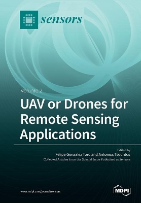 UAV or Drones for Remote Sensing Applications: Volume 2 book