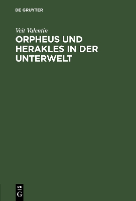 Orpheus und Herakles in der Unterwelt: Ein antikes Bild nach drei Vasengemälden beurtheilt book