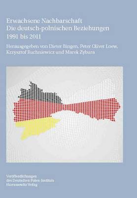 Erwachsene Nachbarschaft: Die Deutsch-Polnischen Beziehungen 1991 Bis 2011 book