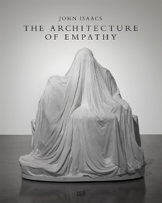 John Isaacs: The Architecture of Empathy book