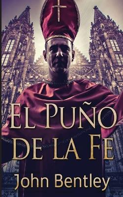 El Puño de la Fe by John Bentley