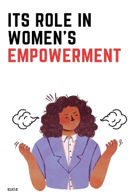 its Role in Women's Empowerment The Evolution of Consciousness book