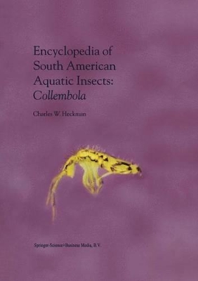 Encyclopedia of South American Aquatic Insects: Collembola by Charles W. Heckman