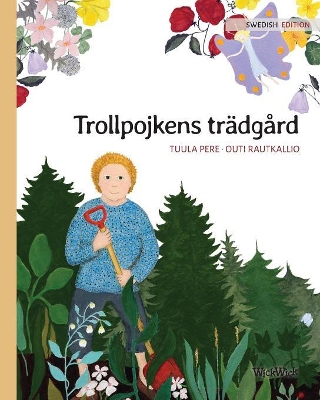 Trollpojkens trädgård: Swedish Edition of The Gnome's Garden book