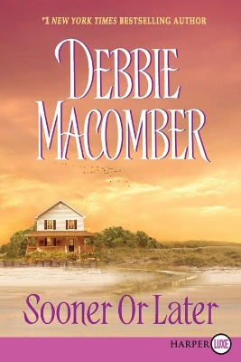 Sooner or Later Large Print by Debbie Macomber