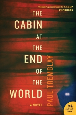 The The Cabin at the End of the World by Paul Tremblay