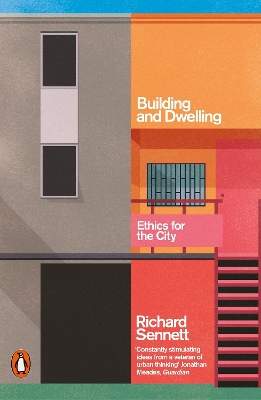 Building and Dwelling: Ethics for the City book