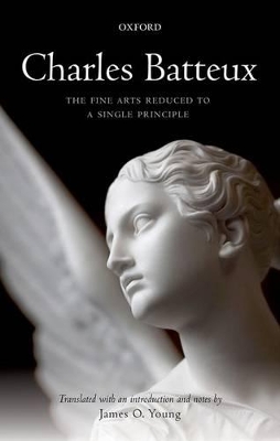 Charles Batteux: The Fine Arts Reduced to a Single Principle book
