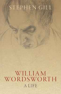 William Wordsworth: A Life by Stephen Gill