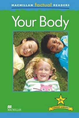 Macmillan Factual Readers - Your Body book