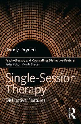 Single-Session Therapy: Distinctive Features book