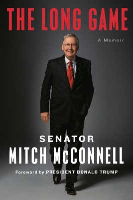 The The Long Game: A Memoir by Mitch McConnell