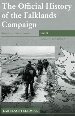 The Official History of the Falklands Campaign Volume 2 by Lawrence Freedman