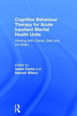 Cognitive Behaviour Therapy for Acute Inpatient Mental Health Units book