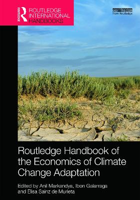 Routledge Handbook of the Economics of Climate Change Adaptation by Anil Markandya