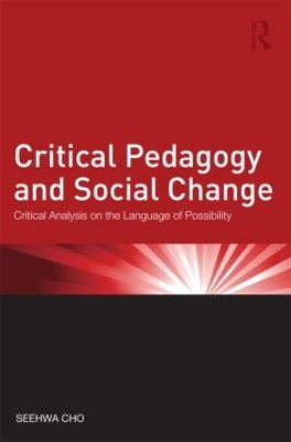 Critical Pedagogy and Social Change book