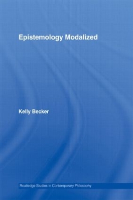 Epistemology Modalized by Kelly Becker