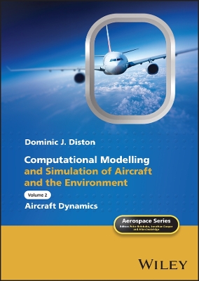 Computational Modelling and Simulation of Aircraft and the Environment, Volume 2: Aircraft Dynamics book