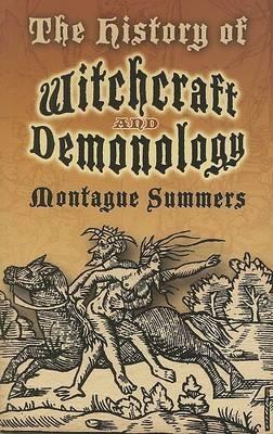 The History of Witchcraft and Demonology by Montague Summers