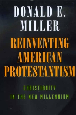 Reinventing American Protestantism book