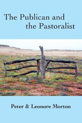 The Publican and the Pastoralist by Peter G Morton