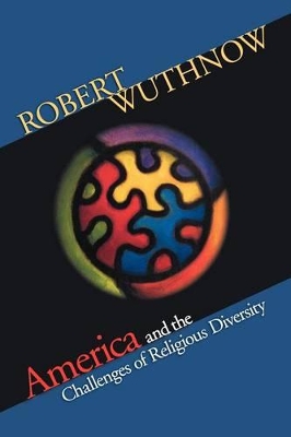 America and the Challenges of Religious Diversity book