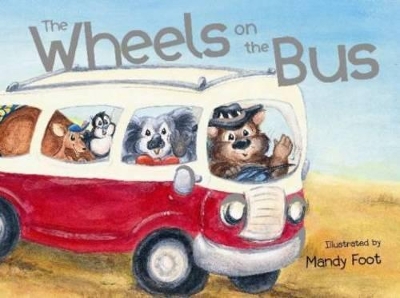 The The Wheels on the Bus by Mandy Foot