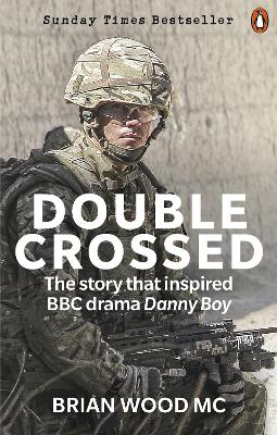 Double Crossed: A Code of Honour, A Complete Betrayal by Brian Wood