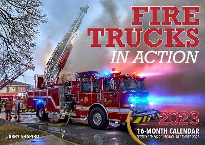 Fire Trucks in Action 2023: 16-Month Calendar - September 2022 through December 2023 book
