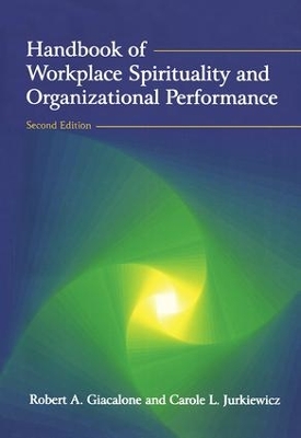 Handbook of Workplace Spirituality and Organizational Performance by Robert A Giacalone