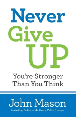 Never Give Up-You're Stronger Than You Think book