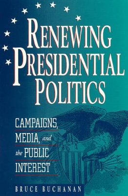Renewing Presidential Politics book