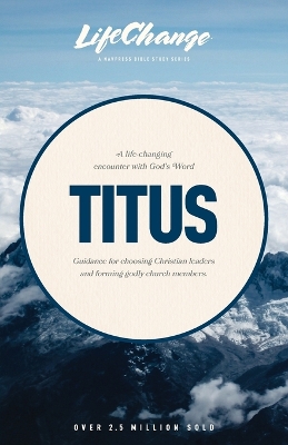Life-Changing Encounter with God's Word from the Book of Titus book