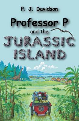Professor P and the Jurassic Island book