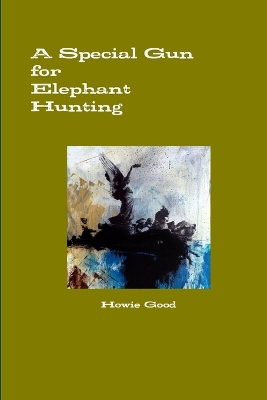 A Special Gun for Elephant Hunting book