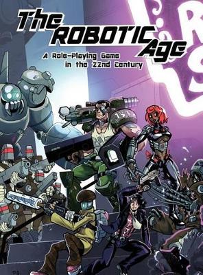 The Robotic Age by Preston Poland