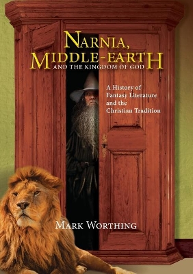 Narnia, Middle-Earth and the Kingdom of God book