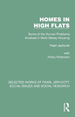 Homes in High Flats: Some of the Human Problems Involved in Multi-Storey Housing by Pearl Jephcott